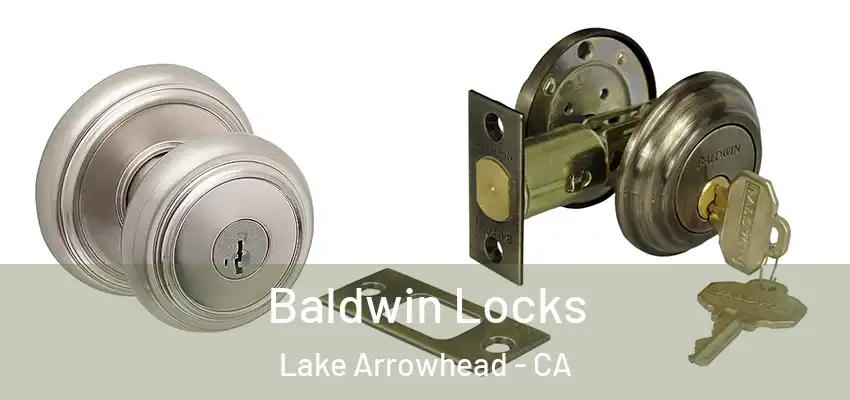 Baldwin Locks Lake Arrowhead - CA