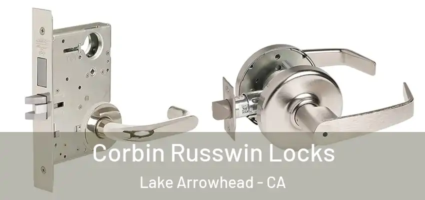  Corbin Russwin Locks Lake Arrowhead - CA
